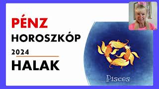 Halak Horoszkóp 2024 pénzügyek szerencse horoszkóp [upl. by Endor744]