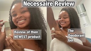 Necessaire Body Product Review The Deodorant Gel First Impression [upl. by Airamanna]