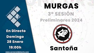 3ª SESIÓN PRELIMINARES CONCURSO DE MURGAS CARNAVAL DE SANTOÑA 2024 Carnavaldelnorte Santoña [upl. by Imoyaba]