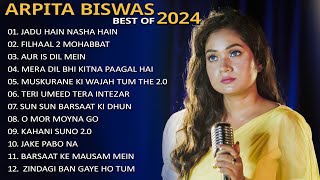 Arpita Biswas Best of 2024  Arpita Biswas Jukebox [upl. by Aciria]