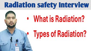 what is Radiation  Types of Radiation  radiation safety Interview  radiation safety video [upl. by Hemminger366]