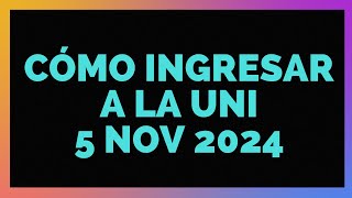 Como ingresar a la Universidad Nacional de Ingenieria  5 nov 2024 [upl. by Ssecnirp548]