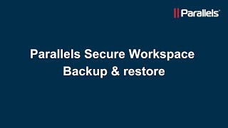 Parallels Secure Workspace Backup amp restore [upl. by Ditmore]