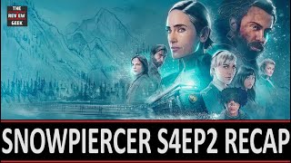 Snowpiercer  Season 4 Episode 2 Recap [upl. by Aikit829]