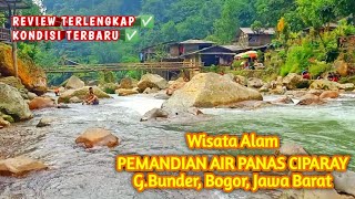 WISATA PEMANDIAN AIR PANAS CIPARAY  GUNUNG HALIMUN SALAK  BOGOR PUNCAK  KONDISI TERBARU [upl. by Paucker152]