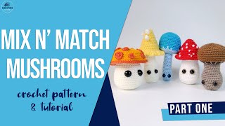 Crochet Mushrooms Amigurumi Pattern  PART ONE [upl. by Mendel11]