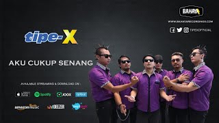 TipeX  Aku Cukup Senang Official Audio [upl. by Remmus]