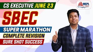 CS Executive June 23  SBEC SUPER MARATHON  100 Pass Guaranteed ✅  MEPL Mohit Agarwal [upl. by Igor]