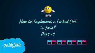 Implementation of Linked List in Java  Part 1 Data Structures in Tamil  Logic First Tamil [upl. by Halimeda21]