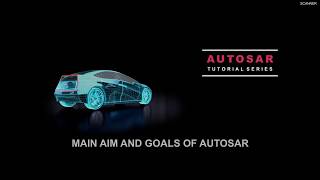 AIM and GOALS  AUTOSAR VIDEO TUTORIALS [upl. by Ahkihs977]