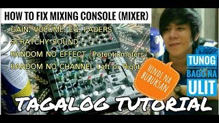 PAANO AYUSIN AUDIO MIXER Scratchy Sound Pots Gain Volume EQ FX Fader  Behringer Mackie [upl. by Straus]