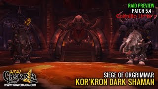 Korkron Dark Shaman Preview  Siege of Orgrimmar PTR 54 [upl. by Karel]