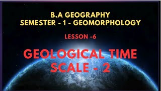 06 GEOLOGICAL TIME SCALE 2 [upl. by Barbuto]