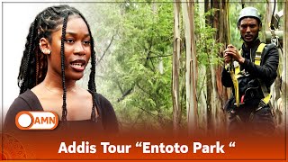 Addis Tour “Entoto Park “ [upl. by Yorker]