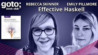 Effective Haskell • Rebecca Skinner amp Emily Pillmore • GOTO 2024 [upl. by Miehar]