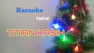 Karaoke Rohani natal Titian kasih [upl. by Hegarty]