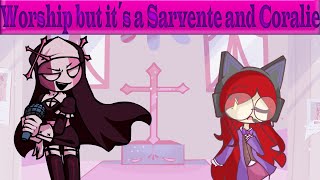 Fnf Worship but it´s a Sarvente and Coralie [upl. by Adnorat]