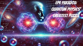 Faster Than Light The EPR Paradox and Quantum Entanglement [upl. by Enyehc69]