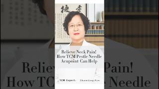 Relieve Neck Pain How TCM Pestle Needle Acupoint Can Help [upl. by Suter]