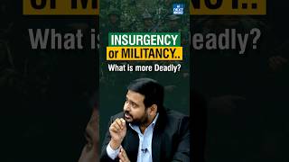 Insurgency Vs Militancy What is more deadly insurgency military internalsecurity [upl. by Annol]