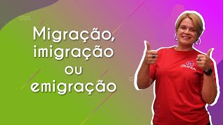 Migração imigração e emigração  Diferenças  Vídeo educativo  atividades [upl. by Gatian]