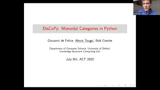 Alexis Toumi DisCoPy Monoidal Categories in Python [upl. by Albright]