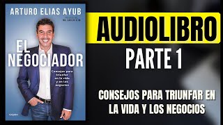 🦈Arturo Elías Ayub  Audiolibro El negociador Capítulo 1 [upl. by Eliseo435]