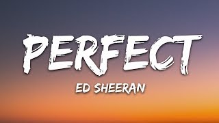 Ed Sheeran  Perfect Lyrics [upl. by Gar753]