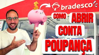 Como ABRIR CONTA POUPANÇA no BRADESCO [upl. by Iramaj]