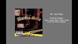 08 Gira Wela Remix Prod by Azaiaz [upl. by Yaffit638]