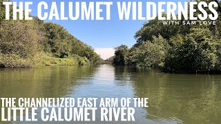 ￼The Channelized East Arm of the Little Calumet River  The Calumet Wilderness [upl. by Maharva]