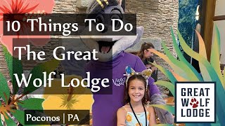 10 Things to Do at The Great Wolf Lodge  Poconos  PA [upl. by Eltotsira]