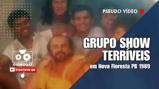 Grupo Show Terríveis em Nova Floresta PB 1989 Certo ou errado Couvert [upl. by Payne]