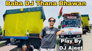 BaBa DJ Thana Bhawan 40 Bass Setup Ready in Kawad Yatra 2024  BaBa DJ Play By DJ Ajeet  BaBa DJ [upl. by Eluk]