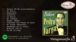 Pedro Vargas Boleros Inolvidables Colección México 42 Full AlbumÁlbum Completo [upl. by Goto]