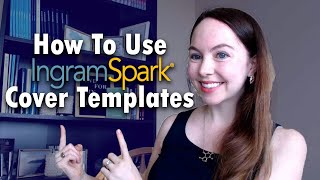 How To Use IngramSpark Book Cover Templates Why Is My Cover Not Approved on IngramSpark [upl. by Rubinstein]