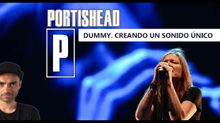 PORTISHEAD DUMMY creando un sonido único [upl. by Aihsilat]