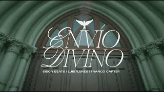 SISON BEATS amp LUIS7LUNES FT FRANCO CARTER  ENVÍO DIVINO PROD KID SÁNCHEZ [upl. by Anomar]