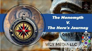 Whence Came You  0651  Monomyth Vs The Heros Journey [upl. by Mesics]