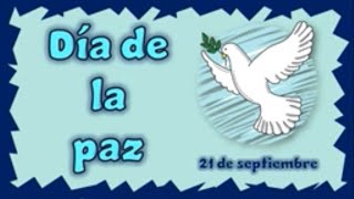 Día de la Paz 21 de septiembre [upl. by Stanfill]