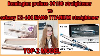 Best Remington hair straightener proluxe S9100 VS sokany CS608 review [upl. by Notserp]