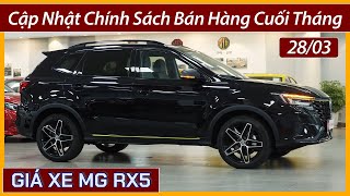 Giá xe MG RX5 cuối tháng 03 Hỗ trợ giảm tiền mặt đến 145 triệu cho các phiên bản xe MG RX5 [upl. by Kristyn]