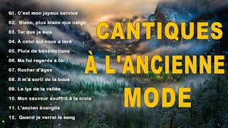 Cantiques a Lancienne Mode  Top Musique Chrétienne Adoration  Tel que je suis Lancien évangile [upl. by Livingston]