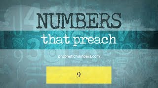 9  “Fruit Bearing or Judgement”  Prophetic Numbers [upl. by Niawd249]