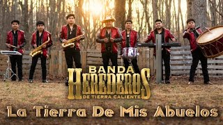 Herederos De Tierra Caliente  La Tierra De Mis Abuelos Video Oficial [upl. by Irehj]