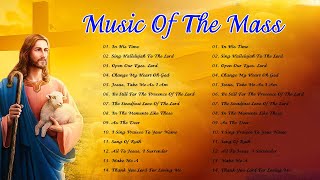 Best Catholic Offertory Songs For Mass  Music Of The Mass  Best Catholic Offertory Hymns For Mass [upl. by Latreece]