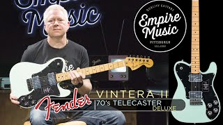 FIRST LOOK  Fender Vintera II 70s Telecaster Deluxe  EMPIRE MUSIC [upl. by Sucirdor]