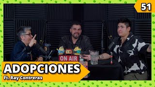 ADOPCIONES Ft Ray Contreras  Ep51  RMCH2 [upl. by Colner]