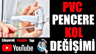 Pvc Pencere Kol Değiştirme  Pvc Window Handle Replacement [upl. by Alekram]