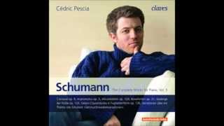 Cédric Pescia  Robert Schumann 18101856  Complete Works for Piano Vol V [upl. by Whitaker]